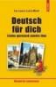 Deutsch fur dich. Limba germana pentru tine - Lia Laura Loria-Rivel