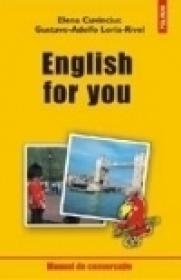 English for you - Gustavo-Adolfo Loria-Rivel, Elena Cuvinciuc