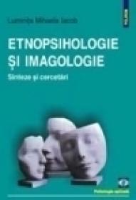 Etnopsihologie si imagologie. Sinteze si cercetari - Luminita Mihaela Iacob
