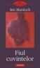 Fiul cuvintelor - Iris Murdoch