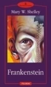 Frankenstein - Mary W. Shelley