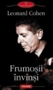 Frumosii invinsi - Leonard Cohen