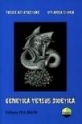Genetica versus bioetica - Vasile Astarastoae, Ortansa Stoica