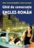 Ghid de conversatie englez-roman - Alina-Antoanela Craciun-Stefaniu, Radu Lupuleasa
