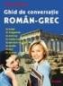 Ghid de conversatie roman-grec - Valeriu Mardare