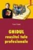 Ghidul reusitei tale profesionale - Yvon Dalat