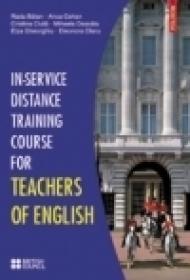 In-Service Distance Training Course for Teachers of English - Anca Cehan, Rada Balan, Cristina Ciuta, Mihaela Dascalu