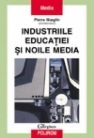 Industriile educatiei si noile media - Pierre Moeglin