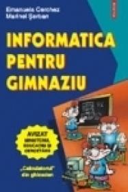 Informatica pentru gimnaziu - Emanuela Cerchez, Marinel Serban
