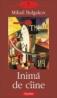 Inima de ciine - Mihail Bulgakov