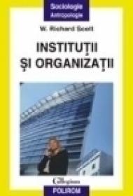 Institutii si organizatii - W. Richard Scott