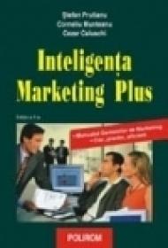 Inteligenta Marketing Plus (Editia a II-a) - Corneliu Munteanu, Cezar Caluschi, Stefan Prutianu