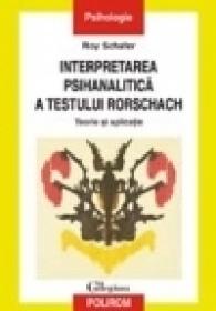 Interpretarea psihanalitica a testului Rorschach - Roy Schafer