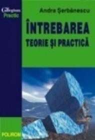 Intrebarea. Teorie si practica - Andra Serbanescu