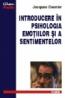 Introducere in psihologia emotiilor si a sentimentelor - Jacques Cosnier