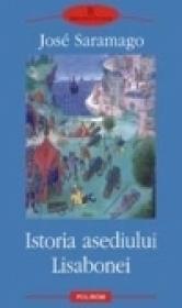 Istoria asediului Lisabonei - Jose Saramago