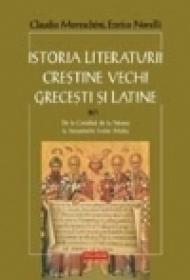 Istoria literaturii crestine vechi grecesti si latine. vol. II/tom. 1: De la Conciliul de la Niceea pina la inceputurile Evului Mediu - Claudio Moreschini, Enrico Norelli