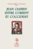 Jean Cassien entre l?Orient et l?Occident - Cristian Badilita, Attila Jakab