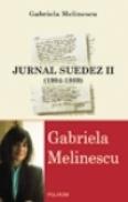 Jurnal suedez II (1984-1989) - Gabriela Melinescu