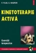 Kinetoterapie activa. Exercitii terapeutice - F. Plas, E. Hagron