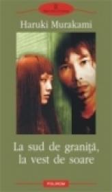La sud de granita, la vest de soare - Haruki Murakami