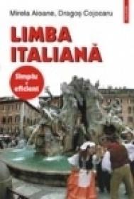 Limba italiana. Simplu si eficient - Dragos Cojocaru, Mirela Aioane