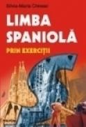 Limba spaniola prin exercitii - Silvia-Maria Chireac