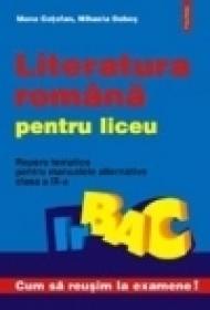 Literatura romana pentru liceu. Clasa a IX-a - Mona Cotofan, Mihaela Dobos
