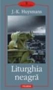 Liturghia neagra - J. -K. Huysmans