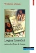 Logica filosofica. Aristotel si Toma de Aquino - Wilhelm Danca