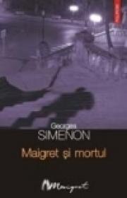 Maigret si mortul - Georges Simenon