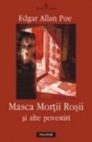Masca Mortii Rosii si alte povestiri - Edgar Allan Poe
