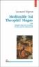 Meditatiile lui Theophil Magus sau Simple cugetari crestine la inceput de mileniu III - Leonard Oprea