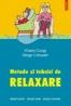 Metode si tehnici de relaxare - Charly Cungi, Serge Limousin