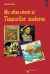 Mic atlas istoric al timpurilor moderne - Jerome Helie