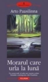 Morarul care urla la luna - Arto Paasilinna