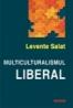 Multiculturalismul liberal - Levente Salat