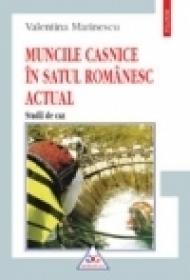 Muncile casnice in satul romanesc actual. Studii de caz - Valentina Marinescu