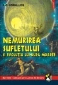 Nemurirea sufletului si evolutia lui dupa moarte - P. -E. Cornillier
