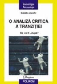 O analiza critica a tranzitiei - Catalin Zamfir