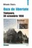 Oaza de libertate. Timisoara, 30 octombrie 1956 - Mihaela Sitariu