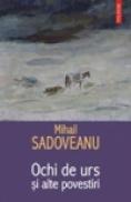Ochi de urs si alte povestiri - Mihail Sadoveanu