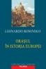 Orasul in istoria Europei - Leonardo Benevolo