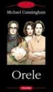Orele - Michael Cunningham