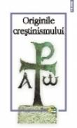 Originile crestinismului - ***