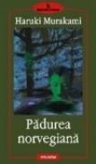 Padurea norvegiana - Haruki Murakami