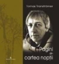 Pagini din cartea noptii - Tomas Transtromer