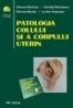 Patologia colului si a corpului uterin (+ CD) - Simona Stolnicu, Doinita Radulescu, Simona Mocan, Lucian Puscasiu