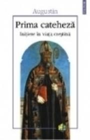 Prima cateheza. Initiere in viata crestina - 