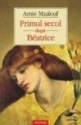 Primul secol dupa Beatrice - Amin Maalouf